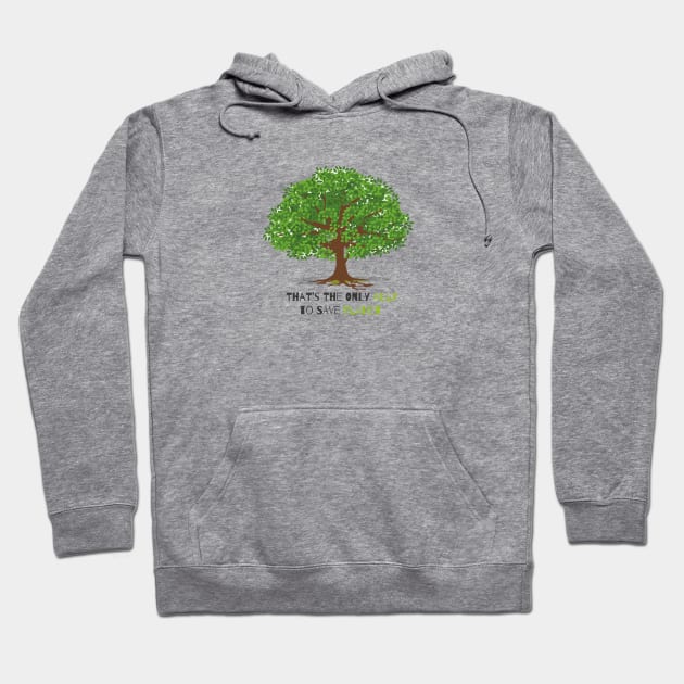 that's the only ally to save planet Hoodie by HB WOLF Arts